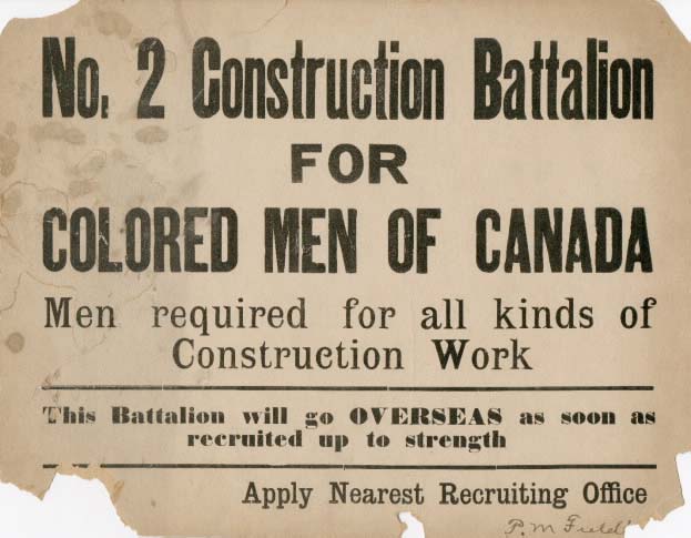 Une affiche sur laquelle on peut lire&nbsp;: «&nbsp;2e Bataillon de construction pour hommes de couleur du Canada. On recherche des hommes pour tous types de travaux de construction. Ce bataillon partira outre-mer dès qu'il aura atteint son effectif complet. Postulez au bureau de recrutement le plus proche.&nbsp;»